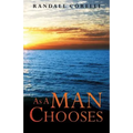 As A Man Chooses