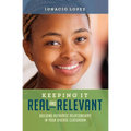 Keeping It Real and Relevant: Building Authentic Relationships in Your Diverse Classroom