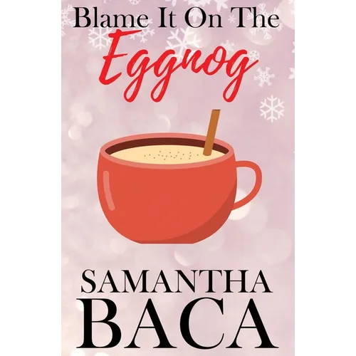 Blame It On The Eggnog (Special Edition)