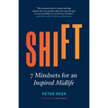 Shift: 7 Mindsets for an Inspired Midlife