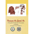 Because He Loved Me