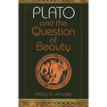 Plato and the Question of Beauty