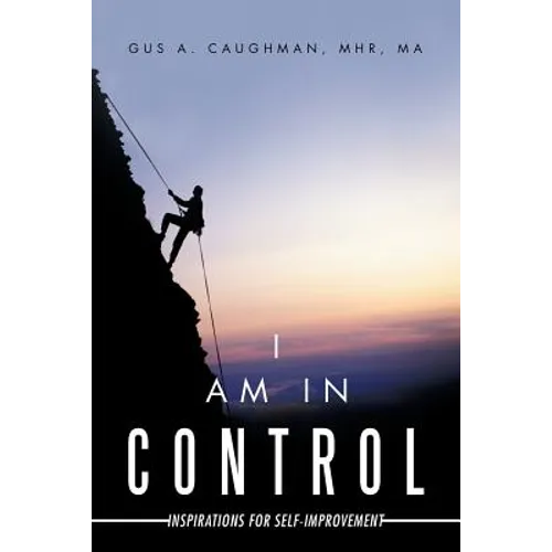 I Am in Control: Inspirations for Self-Improvement