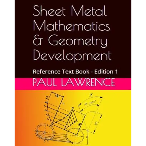 Sheet Metal Mathematics and Geometry Development: Reference Text Book