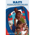 Haiti Between Pestilence and Hope: The Progressive Ideals from the Revolution of 1804 Set the Pace