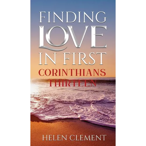 Finding Love in First Corinthians Thirteen