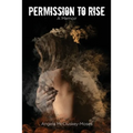 Permission to Rise: A memoir
