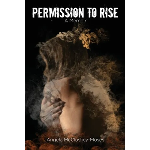Permission to Rise: A memoir
