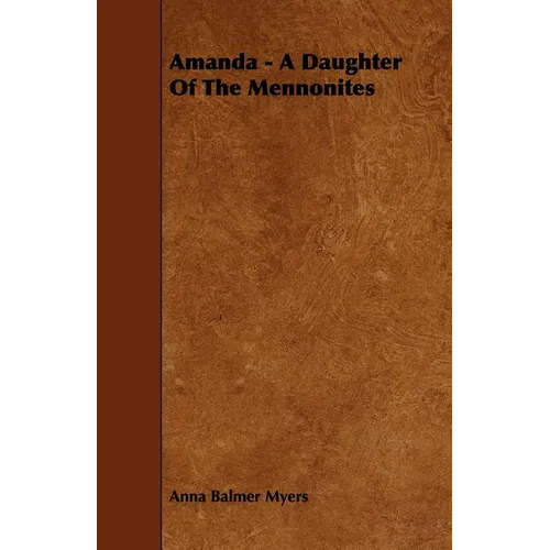 Amanda - A Daughter of the Mennonites