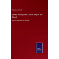 General History of the Christian Religion and Church: Volume Ninth Part the Second