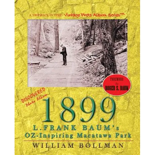 1899: L.Frank Baum's Oz-Inspiring Macatawa Park