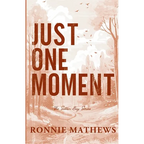 Just One Moment