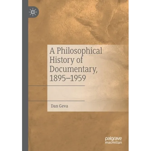 A Philosophical History of Documentary, 1895-1959