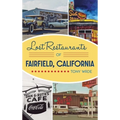 Lost Restaurants of Fairfield, California