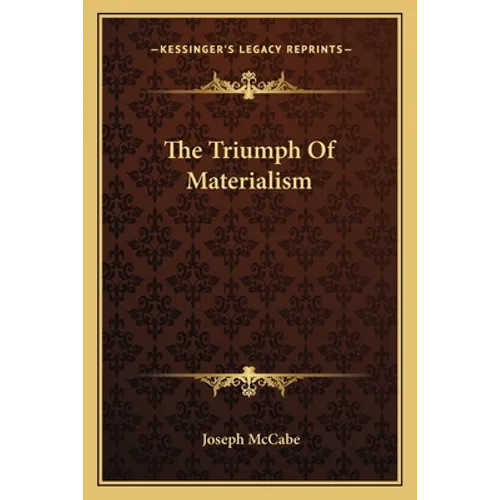 The Triumph Of Materialism