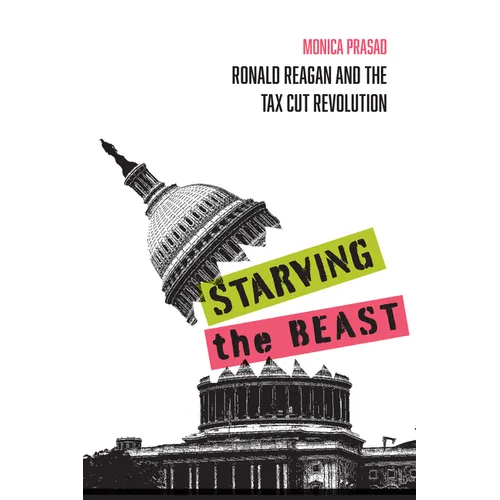 Starving the Beast: Ronald Reagan and the Tax Cut Revolution