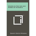 Studies In The Life And Works Of Petrarch