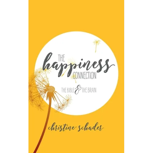 The Happiness Connection: The Bible & The Brain