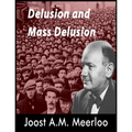 Delusion and Mass Delusion