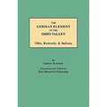 German Element in the Ohio Valley: Ohio, Kentucky & Indiana