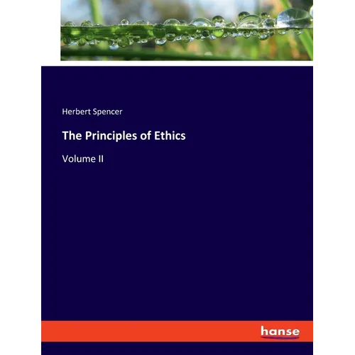 The Principles of Ethics: Volume II