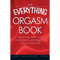 The Everything Orgasm Book: The All-You-Need Guide to the Most Satisfying Sex You'll Ever Have