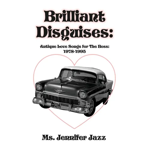 Brilliant Disguises: Antique Love Songs for The Boss: 1978-1995