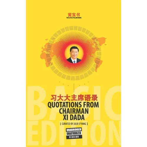 The Little Yellow Book Quotations from Chairman Xi Dada (BASIC EDITION)