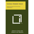 George Herbert Mead: Philosopher Of The Social Individual