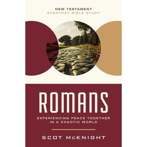 Romans: Experiencing Peace Together in a Chaotic World