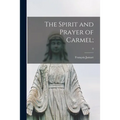 The Spirit and Prayer of Carmel;; 0
