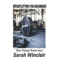 Weightlifting for Beginners: Your fitness Know-how