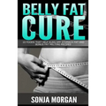 Belly Fat Cure: 10 Foods That Help Burn off Stomach Fat and Bonus Fat Melting Recipes