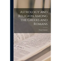 Astrology and Religion Among the Greeks and Romans
