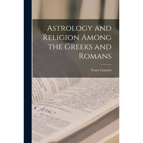 Astrology and Religion Among the Greeks and Romans