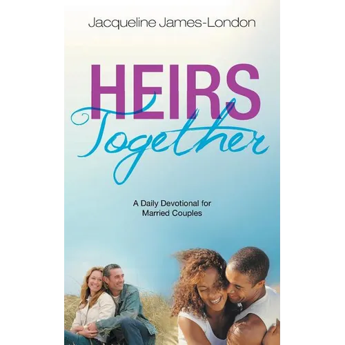 Heirs Together: A Daily Devotional for Married Couples - Paperback