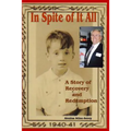 In Spite of It All: A Story of Recovery and Redemption