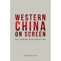 Western China on Screen: An Urban Exploration