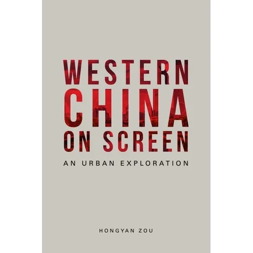Western China on Screen: An Urban Exploration