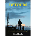 Detours: A Novel about the Resiliency of the Human Spirit