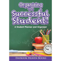 Organizing the Successful Student! A Student Planner and Organizer