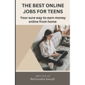 The best online jobs for teens: Your sure way to earn money online from home