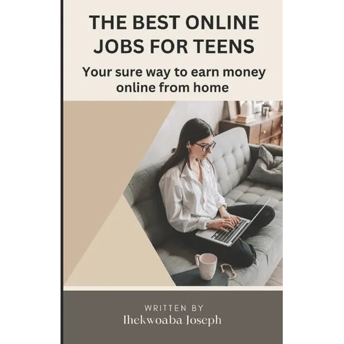 The best online jobs for teens: Your sure way to earn money online from home