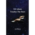 Ed Adams Touches The Stars