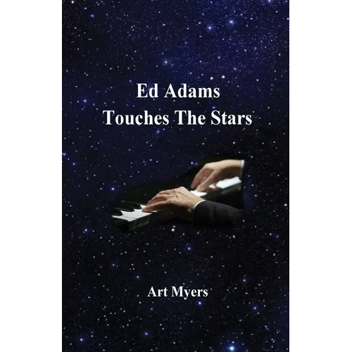 Ed Adams Touches The Stars