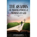 The 48 Laws of Prayer, Power, & Promises of God