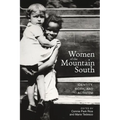 Women of the Mountain South: Identity, Work, and Activism