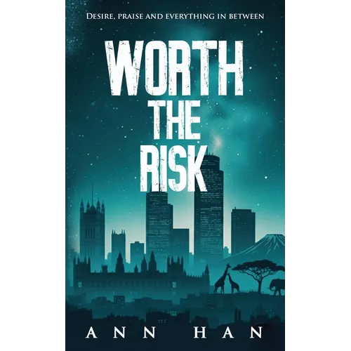 Worth The Risk: Desire, praise and everything in between