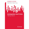Immigration and Crime: Taking Stock