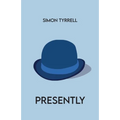 Presently